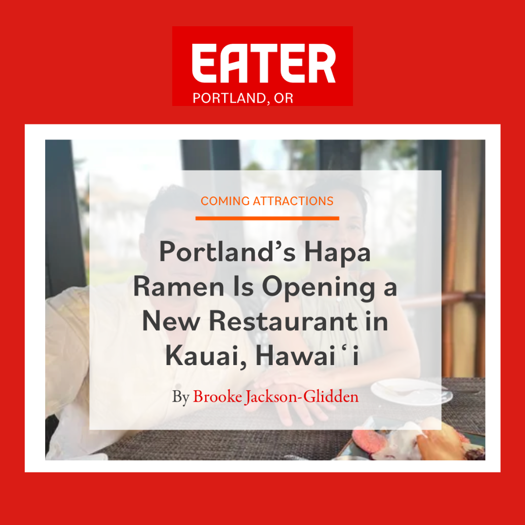 Coming later this fall Hapa Kauai! Hapa Ramen & Whiskey, Portland Oregon